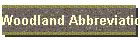 Woodland Abbreviations